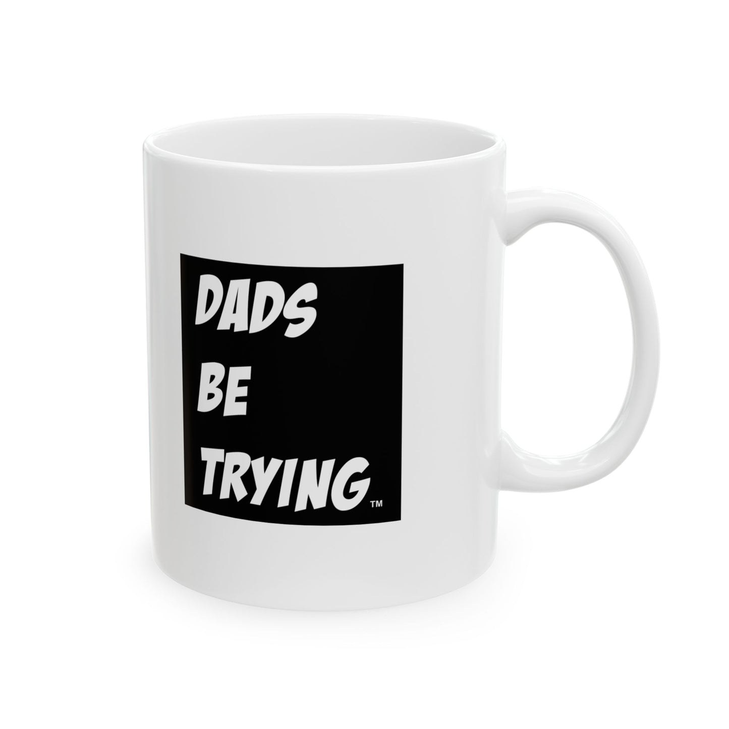Dads Be Trying Mug